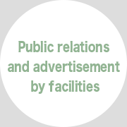 Public relations and advertisement by facilities